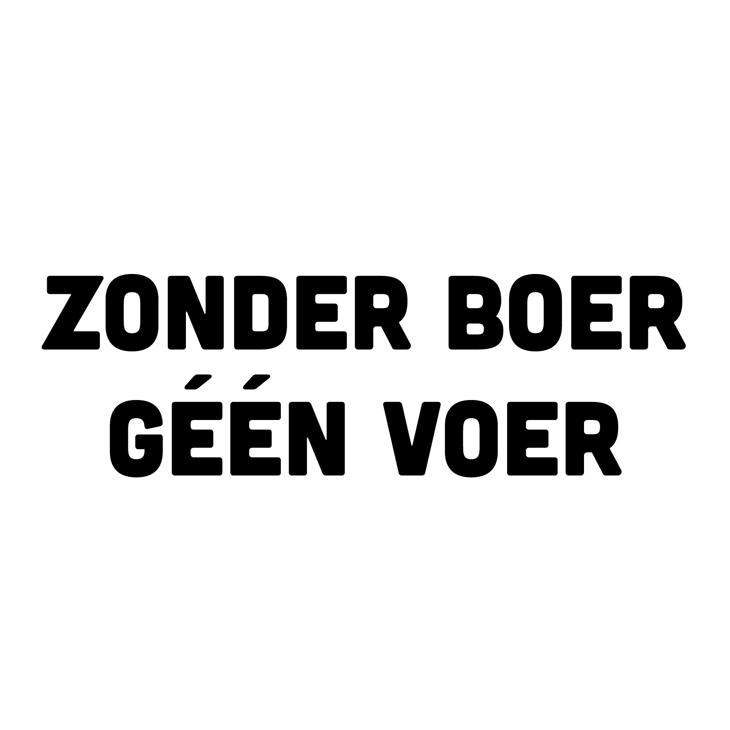 Zonder boer, geen voer